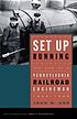 Set up running : the life of a Pennsylvania railroad engineman, 1904-1949
