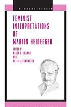 Feminist interpretations of Martin Heidegger