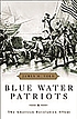 Blue water patriots : the American Revolution... door James M Volo