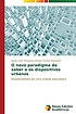 O novo paradigma do saber e os dispositivos urbanos... by Agnes Leite Thompson Dantas Ferreira Thompson