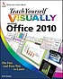Teach yourself visually Office 2010 by  Kate Shoup 