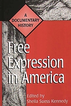 Free expression in America : a documentary history