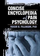 Concise encyclopedia of pain psychology