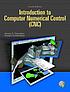 Introduction to computer numerical control (CNC) by James V Valentino