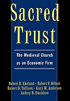 Sacred trust : the medieval church as an economic firm