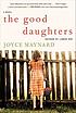 The good daughters 著者：  Joyce Maynard 