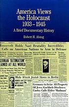America views the Holocaust, 1933-1945 : a brief documentary history