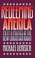Redeeming America : piety and politics in the... by  Michael Lienesch 