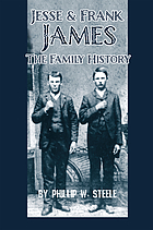 Jesse and Frank James : the family history