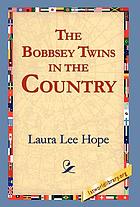 The Bobbsey Twins in the Country.
