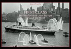 First class : legendary ocean liner voyages around the world