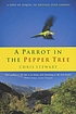 A parrot in the pepper tree de Chris Stewart