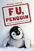F U, penguin : telling cute animals what's what