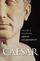 Caesar : life of a colossus