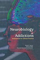 Neurobiology of addictions : implications for clinical practice
