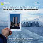 A place of remembrance : official book of the national September 11 memorial