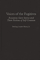 Voices of the fugitives : runaway slave stories and their fictions of self-creation