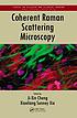 Coherent Raman scattering microscopy by  Ji-Xin Cheng 