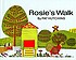 Rosie's walk.