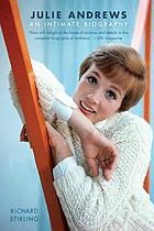 Julie Andrews : an intimate biography