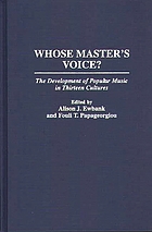 Whose master's voice? : the development of popular music in thirteen cultures
