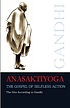 Anasaktiyoga : the Bhagawadgita with Sanskrit... de Gandhi, Mahatma