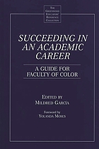 Succeeding in an academic career : a guide for faculty of color