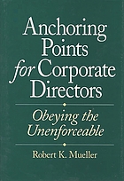 Anchoring points for corporate directors : obeying the unenforceable.