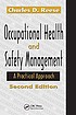 Occupational health and safety management : a... 著者：  Charles D Reese 