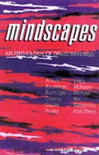 Mindscapes : an anthology of drug writings