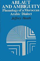 Ablaut and ambiguity : phonology of a Moroccan Arabic dialect