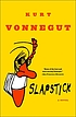 Slapstick : or, Lonesome no more! por Kurt Vonnegut