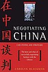 Negotiating China : case studies and strategies
