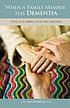 When a family member has dementia : steps to becoming... por Susan McCurry