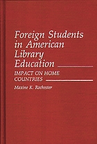 Foreign students in American library education : impact on home countries