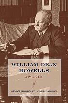 William Dean Howells : a writer's life