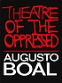Theatre of the oppressed 著者：  Augusto Boal 