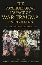 The psychological impact of war trauma on civilians : an international perspective
