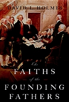 The faiths of the founding fathers