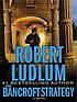 The Bancroft strategy von Robert Ludlum