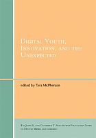Digital youth, innovation, and the unexpected