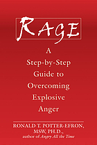 Rage : a step-by-step guide to overcoming explosive anger