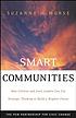 Smart communities : how citizens and local leaders... by  Suzanne W Morse 