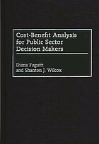 Cost-benefit analysis for public sector decision makers