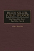 Helen Keller, public speaker : sightless but seen,... von Lois J Einhorn