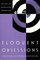 Eloquent obsessions : writing cultural criticism