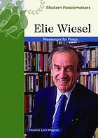 Elie Wiesel, messenger for peace