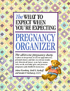 The what to expect when you're expecting pregnancy organizer