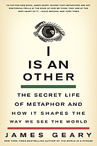 I is an other : the secret life of metaphor and how it shapes the way we see the world