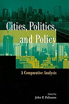 Cities, politics, and policy : a comparative analysis